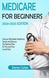 Medicare Basics for Beginners: A Friendly Starter Guide