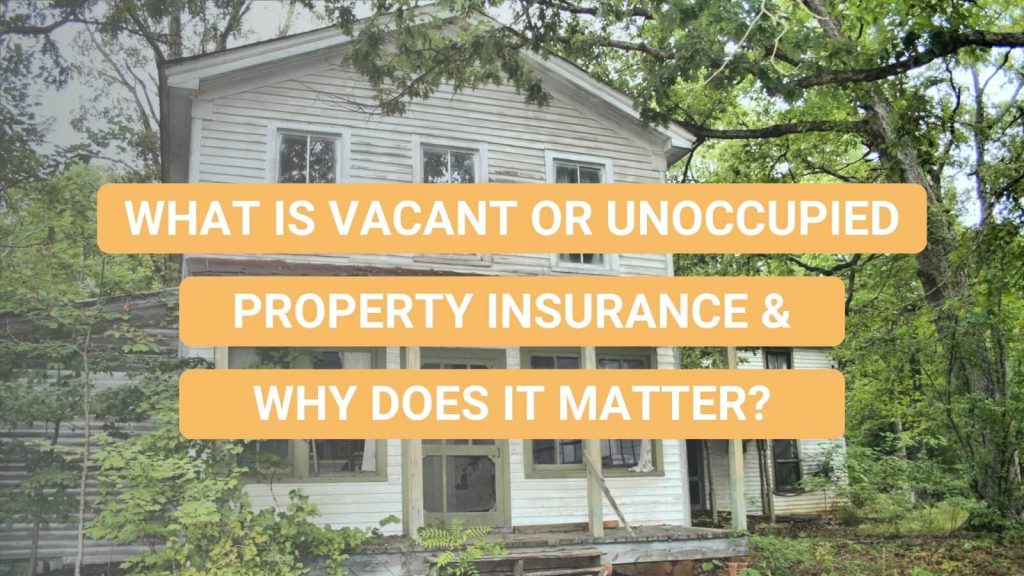 Vacant Property Insurance vs. Landlord Insurance: Key Differences Explained