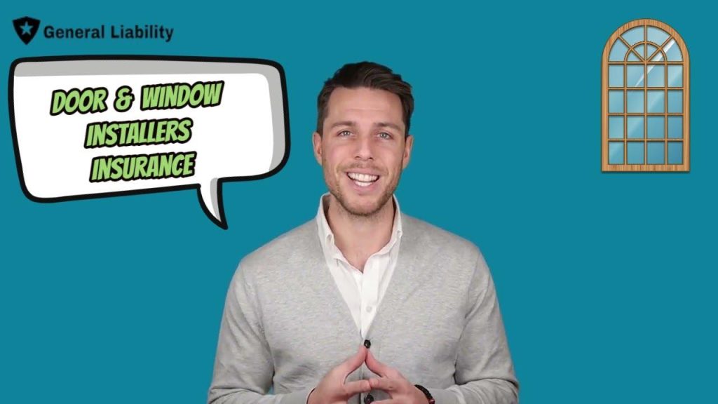Why Door & Window Installer Insurance Truly Matters to You