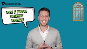 Why Door & Window Installer Insurance Truly Matters to You